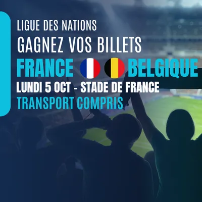 Gagnez vos billets pour France - Italie au Stade de France