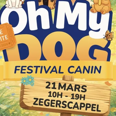 Zegerscappel : Oh My Dog Festival samedi 21 mars sur le site du...