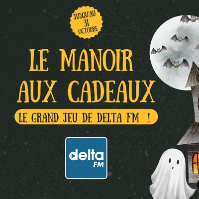 Jouez avec le Manoir aux cadeaux de DELTA FM