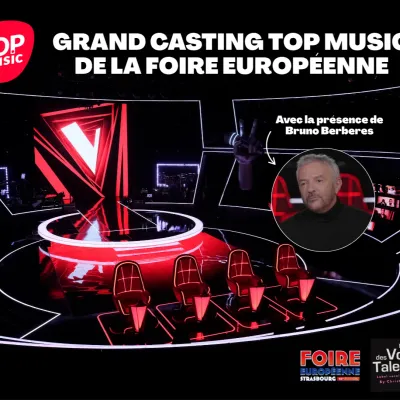 Grand casting Top Music de la Foire Européenne 2026