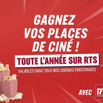 Gagnez vos places de cinéma toute l'année sur RTS !