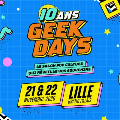 Les Geeks Days reviennent à Lille en novembre