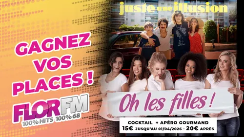 "OH LES FILLES" AU CINEMA LE FLORIVAL