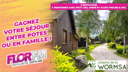 GAGNEZ VOTRE SEJOUR DANS LES CHALETS DE LA WORMSA