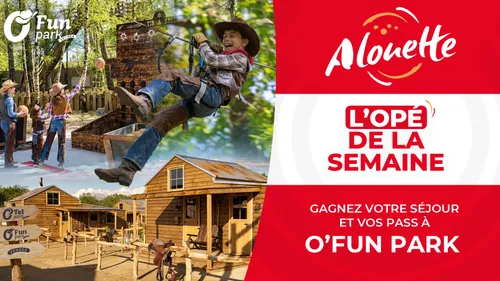 Gagnez votre séjour pour 4 et vos pass à O'Fun Park !