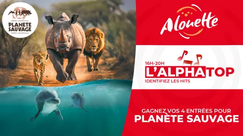 L'ALPHATOP - Gagnez vos 4 entrées pour Planète Sauvage !