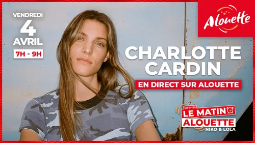 Charlotte Cardin en direct dans Le Matin Alouette vendredi 4 avril !