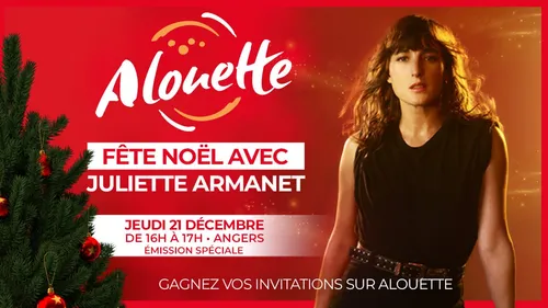 Alouette fête Noël avec Juliette Armanet le 21 décembre depuis...