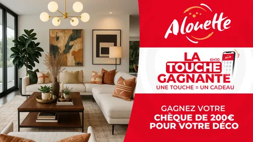 LA TOUCHE GAGNANTE - Alouette vous offre un chèque cadeau de 200€...