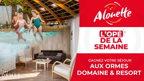 Gagnez vos prochaines vacances aux Ormes, Domaine & Resort !