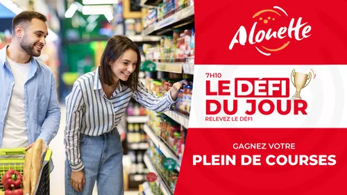 LE DÉFI DU JOUR - Alouette vous offre votre plein de courses !
