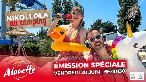 Niko & Lola vous réveillent en direct d'un camping le 20 juin !