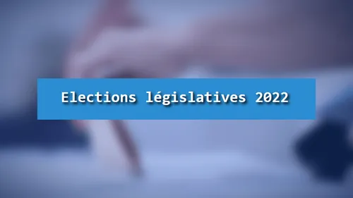 Législatives 2022 : NUPES et Ensemble au coude à coude