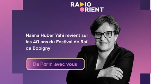Naïma Huber Yahi revient sur les 40 ans du Festival de Raï de Bobigny