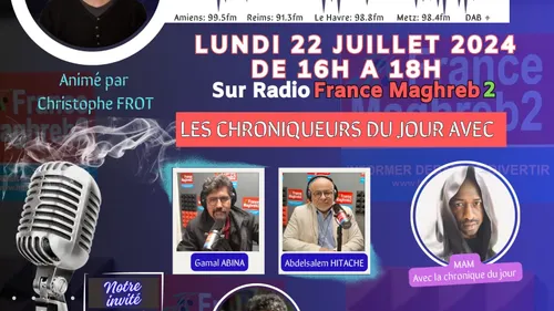 LE GRAND FORUM #LGF DU LUNDI 22 JUILLET 2024, invité Tarek Kawtari