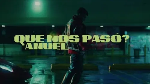 Anuel AA - ¿Qué Nos Pasó?