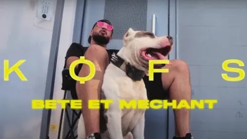 Kofs - Bête et Méchant