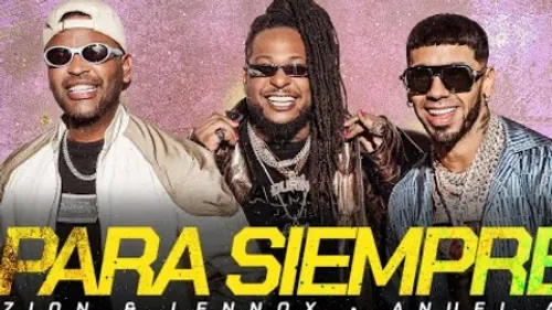 Zion & Lennox - Para Siempre (feat. Anuel AA)