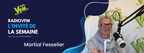 L'Invité de la semaine : Martial Fesselier