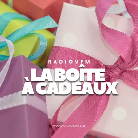 La Boîte à Cadeaux Sur RadioVFM