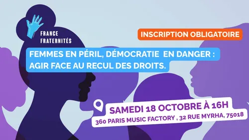 Femmes en péril, démocratie menacée : France Fraternités se...