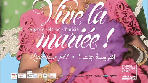 L’Institut du monde arabe raconte les mariages du Maghreb au féminin !