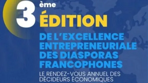 Les diasporas francophones au cœur d’un rendez-vous économique...