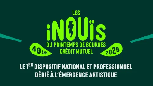 PRINTEMPS DE BOURGES - Les prix des iNOUïS 2025 sont décernés à....