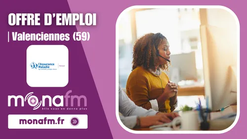 La CPAM du Hainaut à Valenciennes recrute un téléconseiller [H/F]...