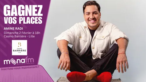Jeu terminé ! Gagnez vos places pour Amine Radi au Casino Barrière...