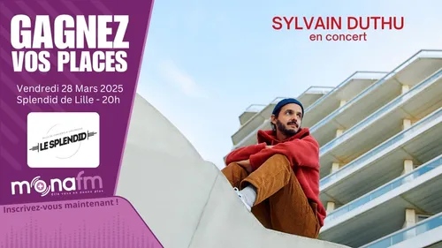 Fini! Gagnez vos places pour Sylvain Duthu
