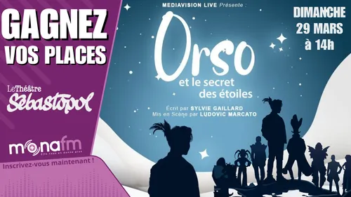 Gagnez vos places pour le spectacle Orso et Le secret des Etoiles