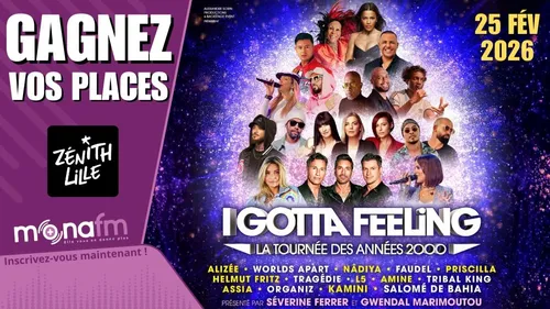 Gagnez vos places pour "I GOTTA FEELING" la tournée des années 2000 
