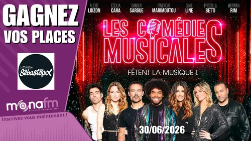 Gagnez vos places pour Les Comédies Musicales 