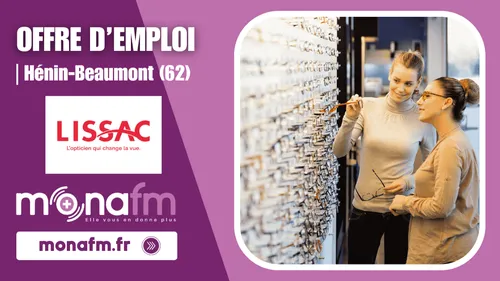 Le magasin Lissac à Hénin-Beaumont recrute un opticien diplômé...