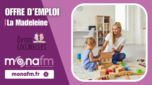 La micro-crèche Ô P'tites Coccinelles à La Madeleine recrute un(e)...