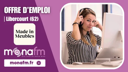 Made In Meubles à Libercourt recrute un(e) chargé(e) de clientèle...