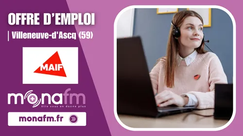 MAIF Assurances à Villeneuve-d'Ascq recrute un agent d'accueil...