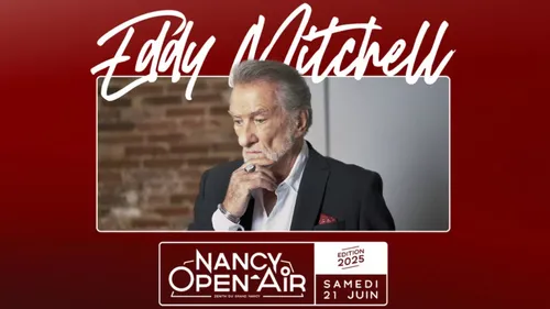 Nancy Open Air : Eddy Mitchell annule sa venue en Lorraine