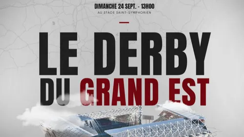 FC Metz : la billetterie pour le derby contre Strasbourg est ouverte !