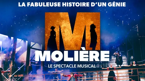 Vos billets pour le Spectacle Musical : MOLIÈRE