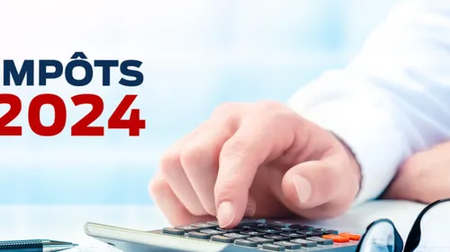 Impôts 2024 : nouveautés