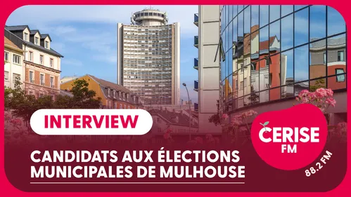 Interview - Les élections municipales de Mulhouse