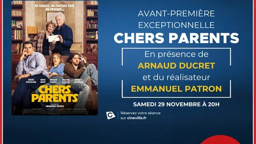 Gagnez vos places pour l'avant-première du film "Chers parents" en...