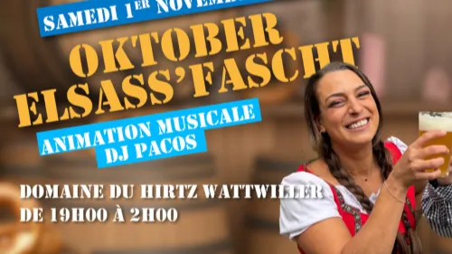 WATTWILLER : L’Oktober Elsass’Fascht arrive au Domaine du HIRTZ !