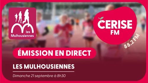 Cerise FM en direct des Mulhousiennes 2025 !