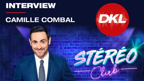 REPLAY : CAMILLE COMBAL AVEC NAHEL SUR DKL