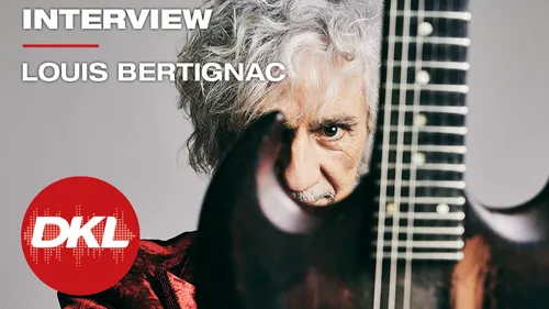 Interview exclusive de Louis Bertignac sur DKL !
