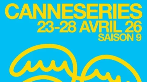 CANNESERIES 2026 : sélection officielle et jury international dévoilés