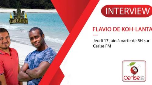FLAVIO ( KOH-LANTA 21 ) AVEC ELISE ET NAHEL SUR CERISE FM
